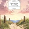 Beneath the beach sky